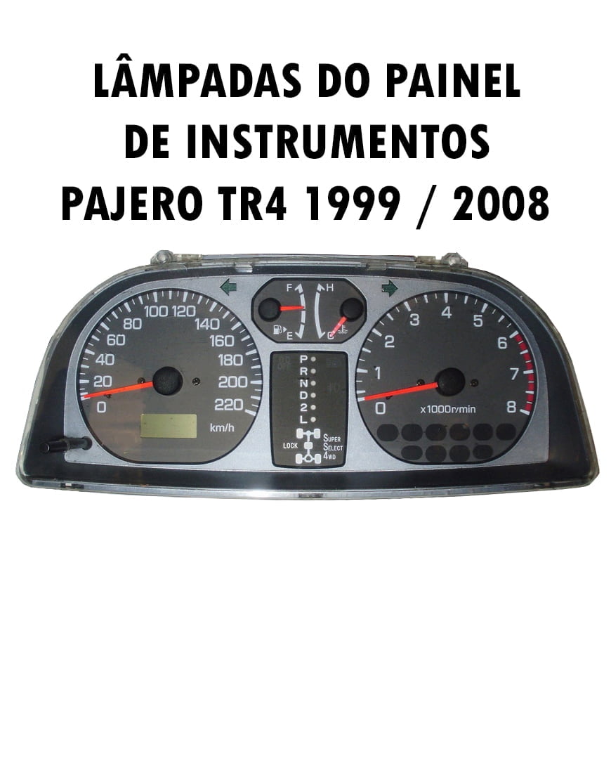 Kit Lâmpadas Painel Pajero Tr4 1999 ao 2008