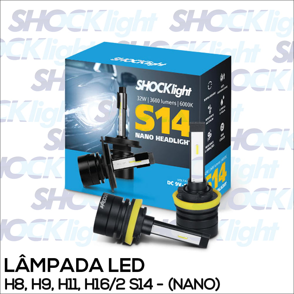 Lâmpada LED SHOCKLIGHT H8 H9 H11 H16/2 S14 NANO