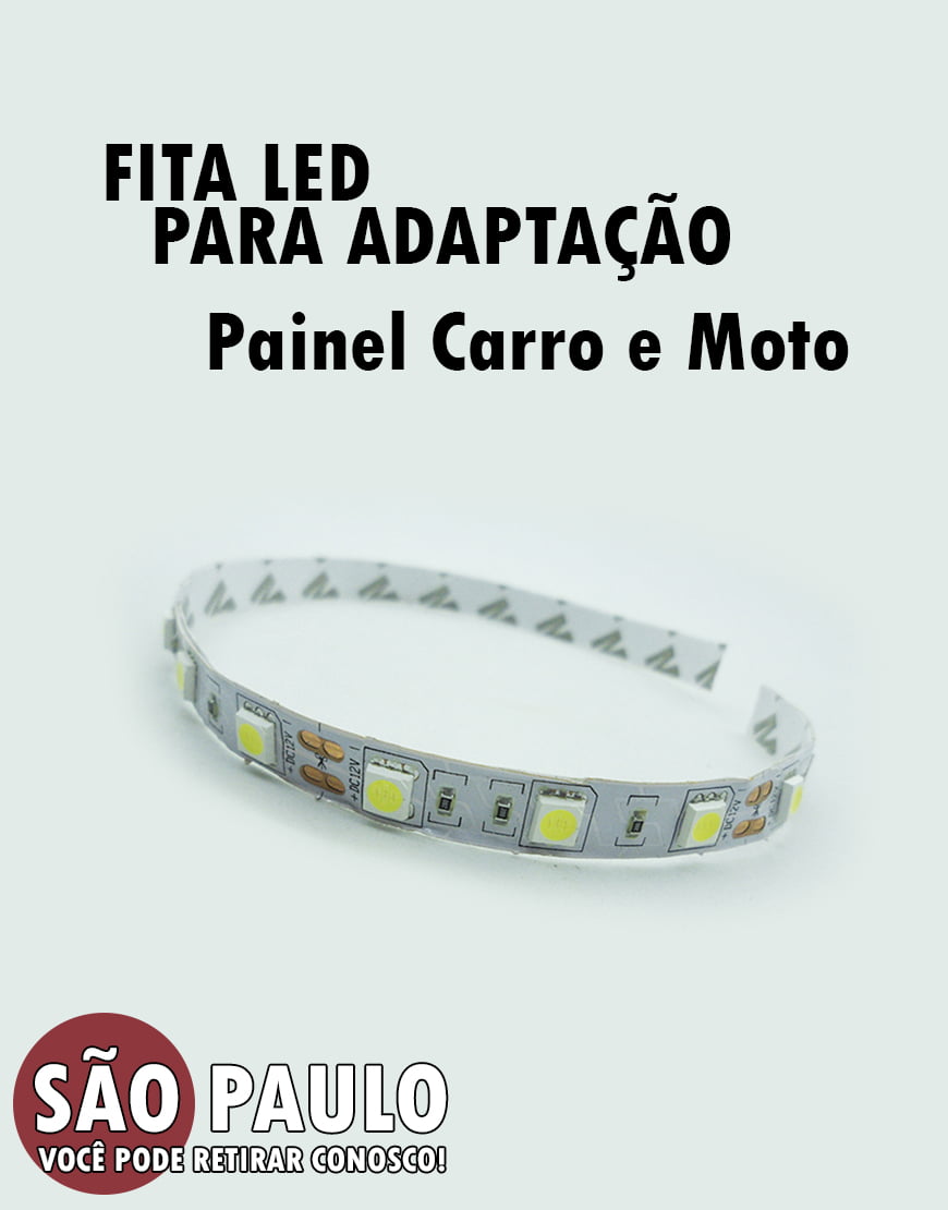 Fita LED para Adaptação Painel Carro Moto