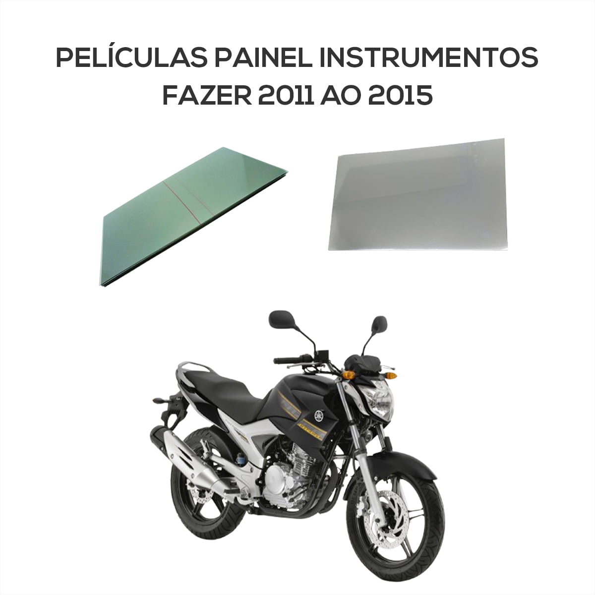 Kit Peliculas Painel Fazer 250 2011 À 2015